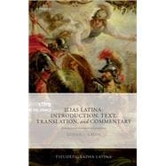 Book cover for Ilias Latina Introduction, Text, Translation, and Commentary