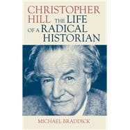 Book cover for Christopher Hill The Life of a Radical Historian