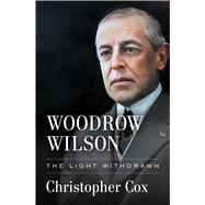 Book cover for Woodrow Wilson The Light Withdrawn