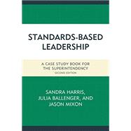 Book cover for Standards-Based Leadership A Case Study Book for the Superintendency