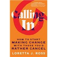 Book cover for Calling In How to Start Making Change with Those You'd Rather Cancel