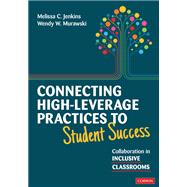 Book cover for Connecting High-Leverage Practices to Student Success