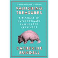 Book cover for Vanishing Treasures A Bestiary of Extraordinary Endangered Creatures