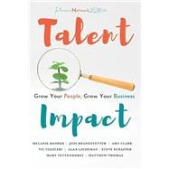 Book cover for Talent Impact: Grow Your People, Grow Your Business (Business Impact Series)