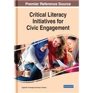 Book cover for Critical Literacy Initiatives for Civic Engagement