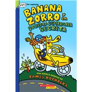 Book cover for Banana Zorro y la Sociedad Superagria Secreta (Banana Fox and the Secret Sour Society)