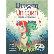 Book cover for Dragon vs. Unicorn: Friends or Frenemies?