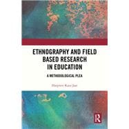 Book cover for Ethnography and Field Based Research in Education