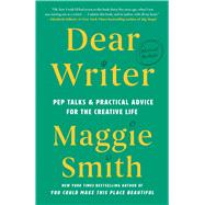 Book cover for Dear Writer Pep Talks & Practical Advice for the Creative Life