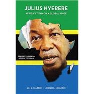 Book cover for Julius Nyerere, Africa's Titan on a Global Stage