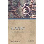 Book cover for Slavery Antiquity and Its Legacy