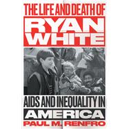 Book cover for The Life and Death of Ryan White