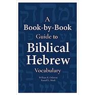 Book cover for A Book-by-book Guide to Biblical Hebrew Vocabulary