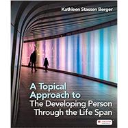 Book cover for A Topical Approach to the Developing Person Through the Life Span
