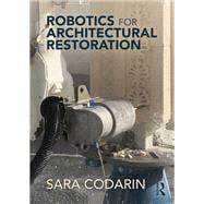Book cover for Robotics for Architectural Restoration