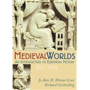 Book cover for Medieval Worlds An Introduction to European History, 300-1492