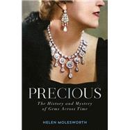 Book cover for Precious The History and Mystery of Gems Across Time