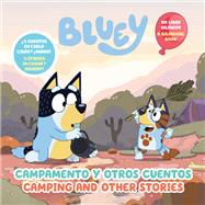 Book cover for Bluey: Camping and Other Stories/Campamento y otros cuentos (Bilingual English- Spanish Edition)