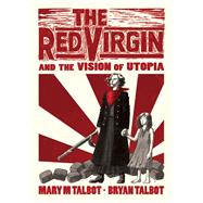 Book cover for The Red Virgin and the Vision of Utopia