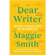 Book cover for Dear Writer Pep Talks & Practical Advice for the Creative Life