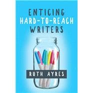 Book cover for Enticing Hard-to-reach Writers