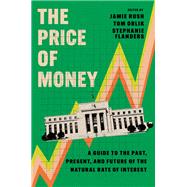 Book cover for The Price of Money A Guide to the Past, Present, and Future of the Natural Rate of Interest
