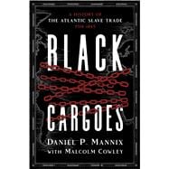 Book cover for Black Cargoes A History of the Atlantic Slave Trade 1518–1865