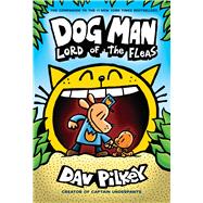 Book cover for Dog Man: Lord of the Fleas: A Graphic Novel (Dog Man #5): From the Creator of Captain Underpants