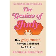 Book cover for The Genius of Judy How Judy Blume Rewrote Childhood for All of Us