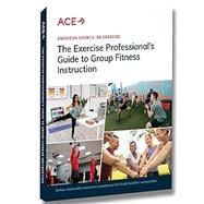 Book cover for The Exercise Professionals Guide to Group Fitness Instruction