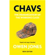 Book cover for Chavs The Demonization of the Working Class