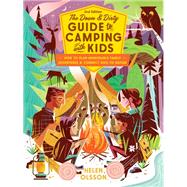 Book cover for The Down and Dirty Guide to Camping with Kids How to Plan Memorable Family Adventures and Connect Kids to Nature