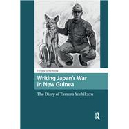 Book cover for Writing Japan's War in New Guinea