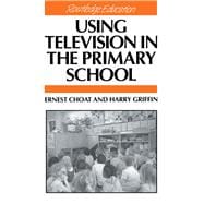 Book cover for Using Television in the Primary School