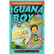 Book cover for Iguana Boy and the Golden Toothbrush Book 3