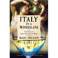 Book cover for Italy in a Wineglass The Story of Italy Through Its Wines