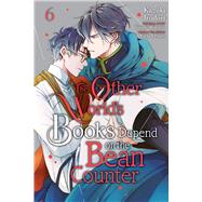 Book cover for The Other World's Books Depend on the Bean Counter, Vol. 6