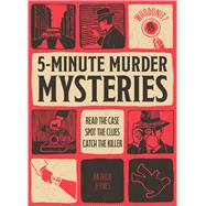 Book cover for Whodunit? 5-Minute Murder Mysteries