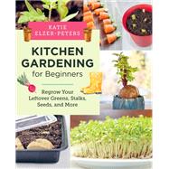 Book cover for Kitchen Gardening for Beginners Regrow Your Leftover Greens, Stalks, Seeds, and More