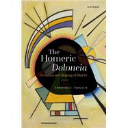 Book cover for The Homeric Doloneia Evolution and Shaping of Iliad 10