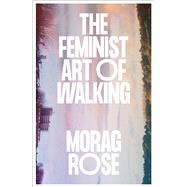 Book cover for The Feminist Art of Walking