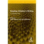 Book cover for Reading Children’s Writing