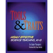 Book cover for Tools and Traits for Highly Effective Science Teaching, K-8