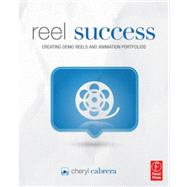 Book cover for Reel Success: Creating Demo Reels and Animation Portfolios