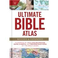 Book cover for Ultimate Bible Atlas Hundreds of Full-Color Photos, Maps, Charts, and Reconstructions of the Bible Lands