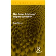 Book cover for The Social Origins of English Education