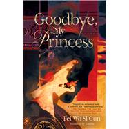 Book cover for Goodbye, My Princess