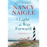 Book cover for To Light the Way Forward A Novel