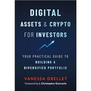 Book cover for Digital Assets and Crypto for Investors Your Practical Guide to Building a Diversified Portfolio
