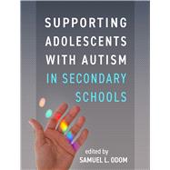 Book cover for Supporting Adolescents with Autism in Secondary Schools